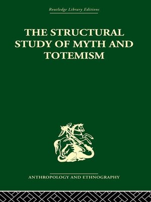 cover image of The Structural Study of Myth and Totemism